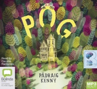 Pog written by Padraig Kenny performed by Cecelia Ramsdale on MP3 CD (Unabridged)